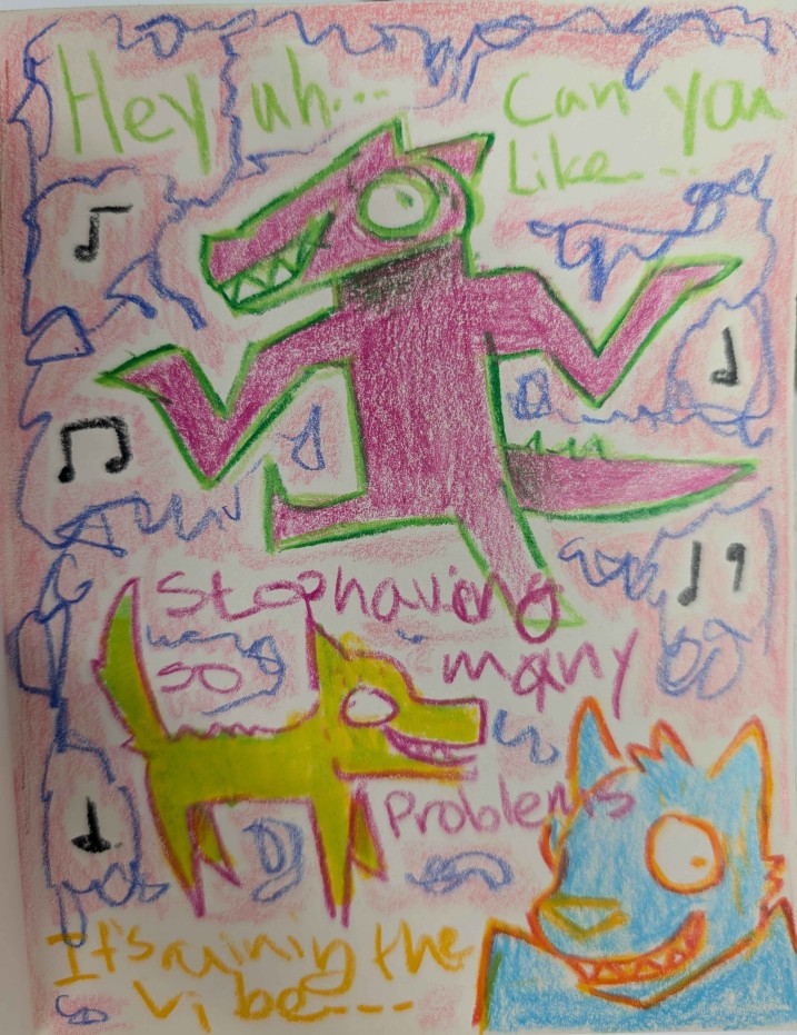 A page of anxious guys all looking away from the viewer. Each is drawn with crayon in harsh contrasting colors against a pink background with jagged blue scribbles. Each has a toothy grins as music blast. A gator looking guy says "Hey uh... can you like," trailing off to let a dog thing say "stop having so many problems?" A blue furry guy adds "It's ruining the vibe...".